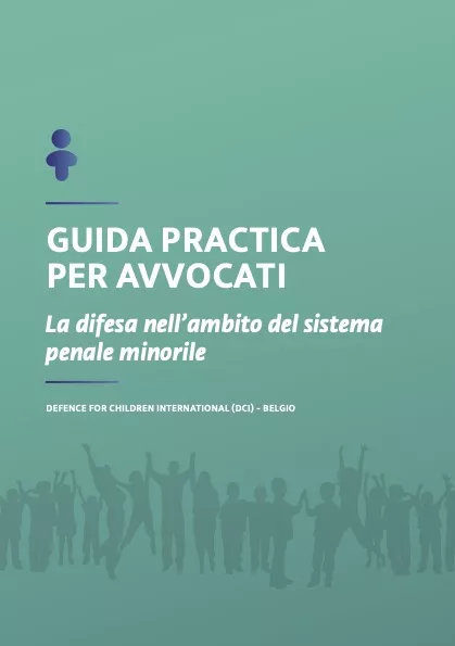 GUIDA PRACTICA PER AVVOCATI: La difesa nell’ambito del sistema penale minorile