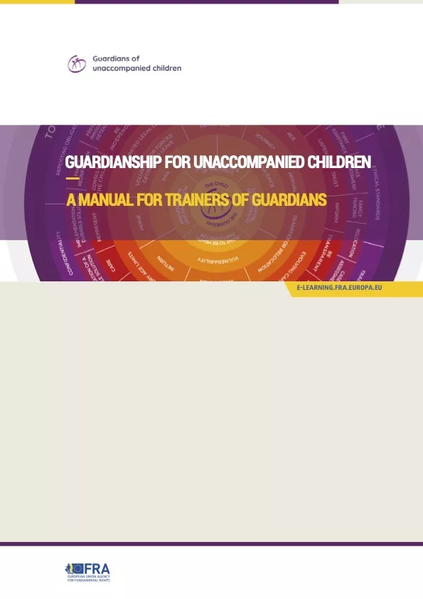 Guardianship for Unaccompanied Children - A Manual for Trainers of Guardians