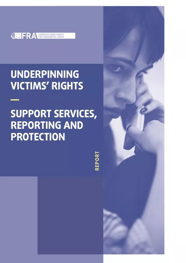 Underpinning victims’ rights: support services, reporting and protection