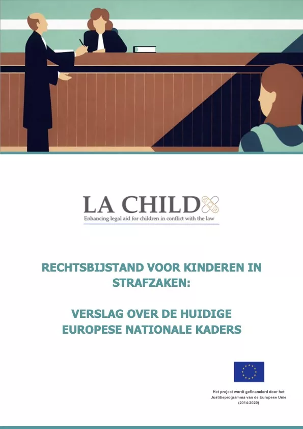 Rechtsbijstand Voor Kinderen In Strafzaken: Verslag Over De Huidige Europese Nationale Kaders