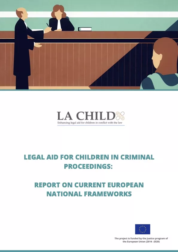 Legal aid for children in criminal proceedings: report on current European national frameworks