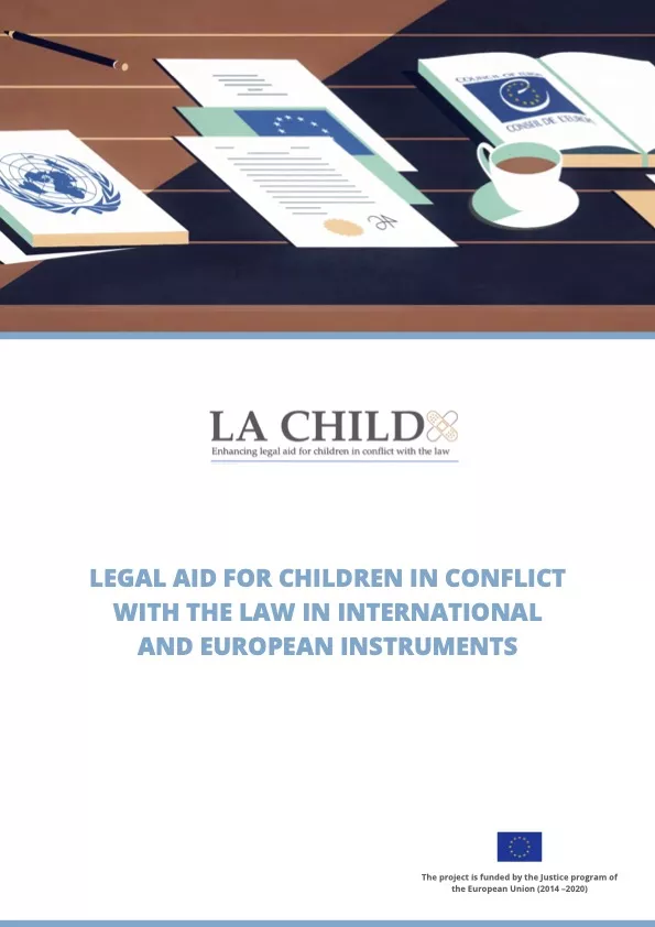 Legal aid for Children in Conflict with the Law in International and European Instruments