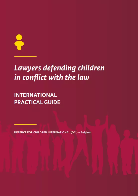 International Practical Guide: Lawyers Defending Children in Conflict with the Law