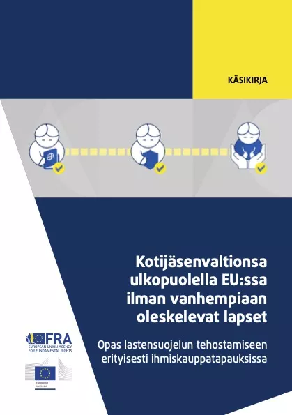 Kotijäsenvaltionsa ulkopuolella EU:ssa ilman vanhempiaan oleskelevat lapset