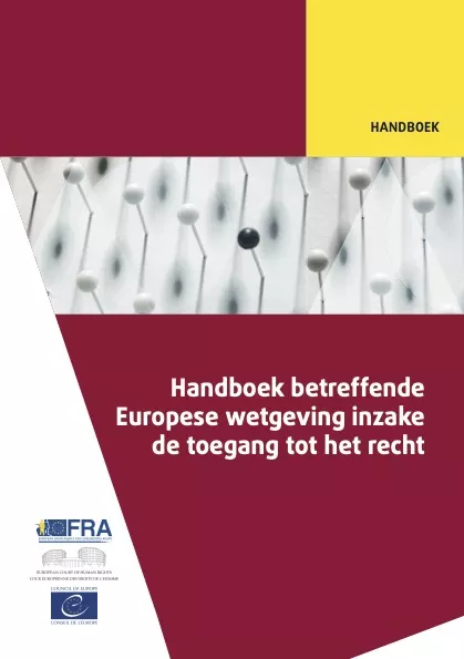 Handboek betreffende Europese wetgeving inzake de toegang tot het recht