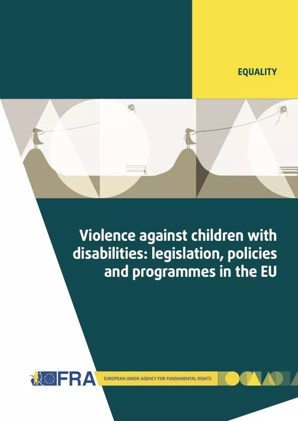 Violence against Children with disabilities: legislation, policies and programmes in the EU