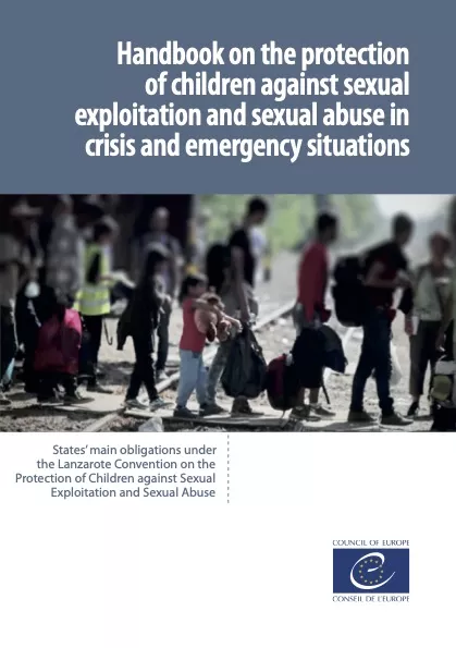 Handbook on the Protection of Children Against Sexual Sexploitation and Sexual Abuse in Crisis and Emergency Situations