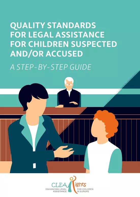 Quality Standards for Legal Assistance for Children Suspected and/or Accused: A Step-by-Step Guide