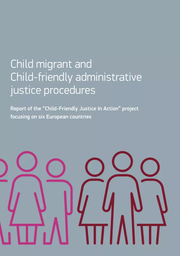 Child migrants and Child-friendly administrative justice procedures